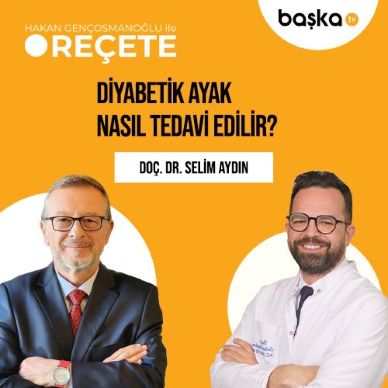 ’Reçete’ / Diyabetik Ayak Nasıl Tedavi Edilir