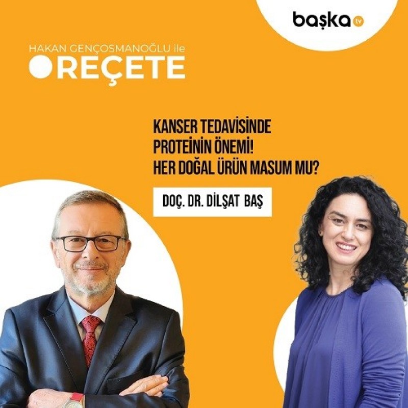’Reçete’ /Kanser Tedavisinde Proteinin Önemi!