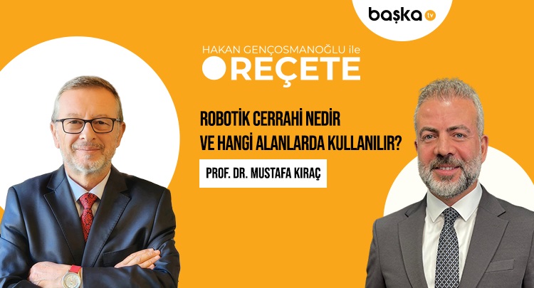 ’Reçete’ / Robotik Cerrahi Nedir?