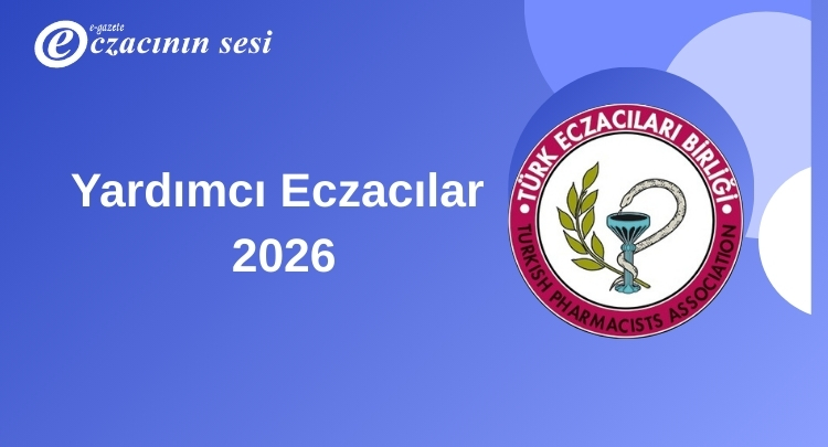  Yardımcı Eczacılar- 2026
