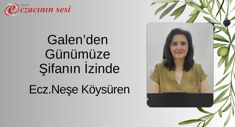 Galen’den Günümüze Şifanın İzinde