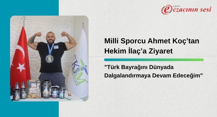 Milli Sporcu’dan Hekim İlaç’a Ziyaret
