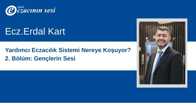 Yardımcı Eczacılık Sistemi Nereye Koşuyor?
