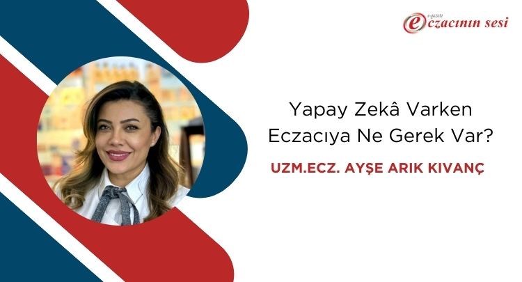 Yapay Zeka Varken Eczacıya Ne Gerek Var?