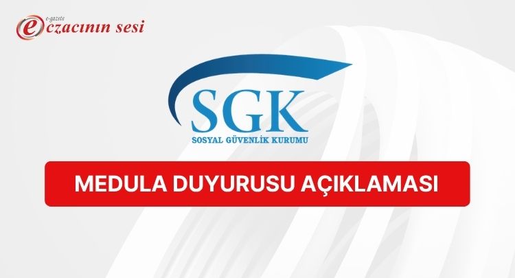 Medula Duyurusu Açıklaması