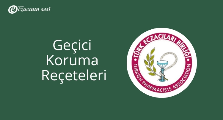 Geçici Koruma Reçeteleri