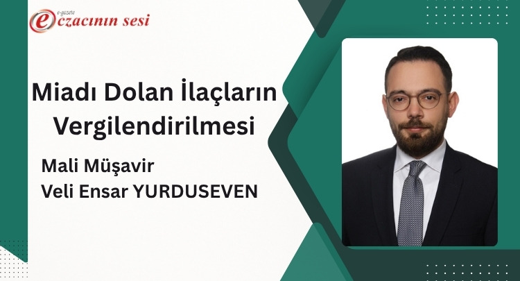 Miadı Dolan İlaçların Vergilendirilmesi